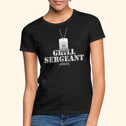 Grill Sergeant Hundemarke - Frauen T-Shirt