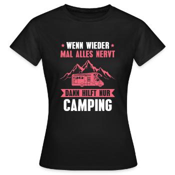 Campen Alles nervt Wohnmobil Camperin - Frauen T-Shirt - Schwarz - Vorne - AI Model Female 172 dark (172cm)