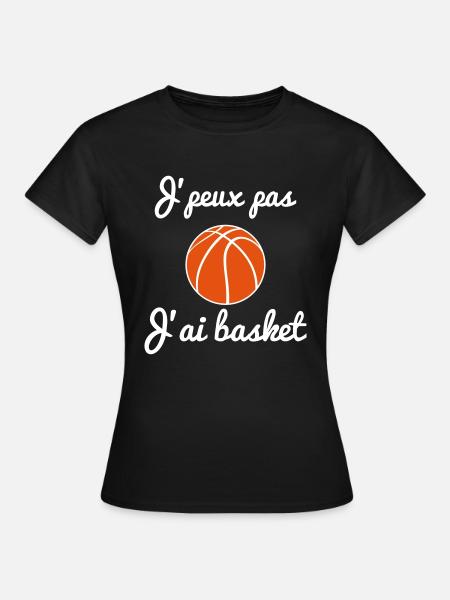 j'peux pas j'ai basket - Basketball - basket-ball - T-shirt Femme - noir
