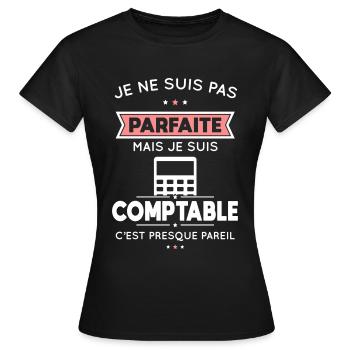 Je ne suis pas parfaite mais je suis comptable - T-shirt Femme - noir - Devant - AI Model Female 172 dark (172cm)