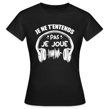 Je Ne T'entends Pas Je Joue - T-shirt Femme - noir - Devant - AI Model Female 172 dark (172cm)
