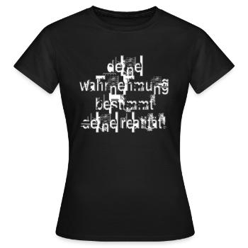 Votre perception détermine votre réalité - T-shirt Femme - noir - Devant - AI Model Female 172 dark (172cm)