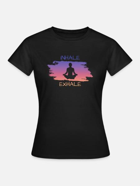 Inhale Exhale Namaste - Frauen T-Shirt - Schwarz