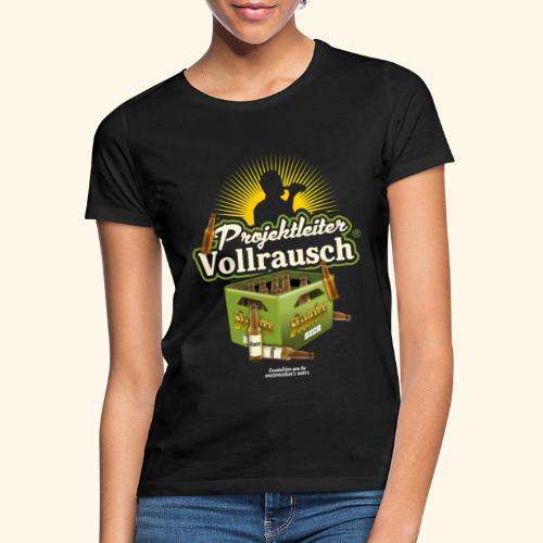 Bier Spruch Projektleiter Vollrausch® & Kiste Bier - Frauen T-Shirt