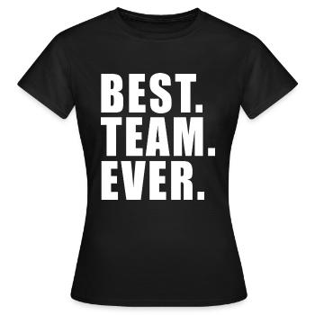 BEST TEAM EVER GIFT WORK GROUP CLUB GROUP - Women's T-Shirt - black - Front - AI Model Female 172 dark (172cm)