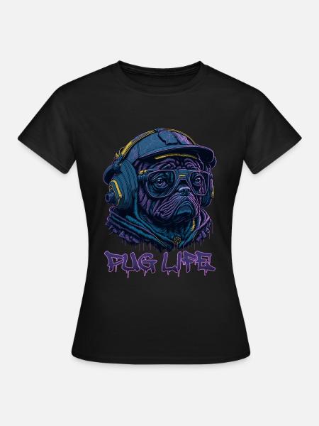 Pug Life - Frauen T-Shirt - Schwarz