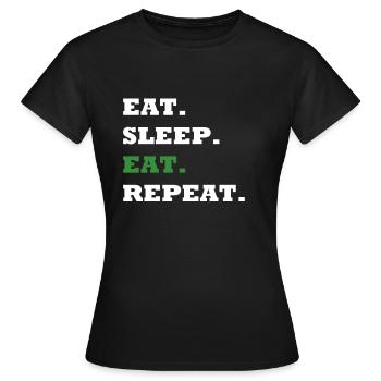 EAT. SLEEP. EAT. REPEAT. - T-shirt Femme - noir - Devant - AI Model Female 172 dark (172cm)