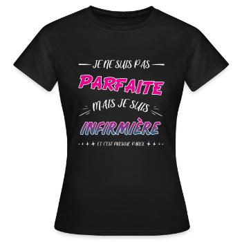 je ne suis pas parfaite mais je suis infirmière - T-shirt Femme - noir - Devant - AI Model Female 172 dark (172cm)