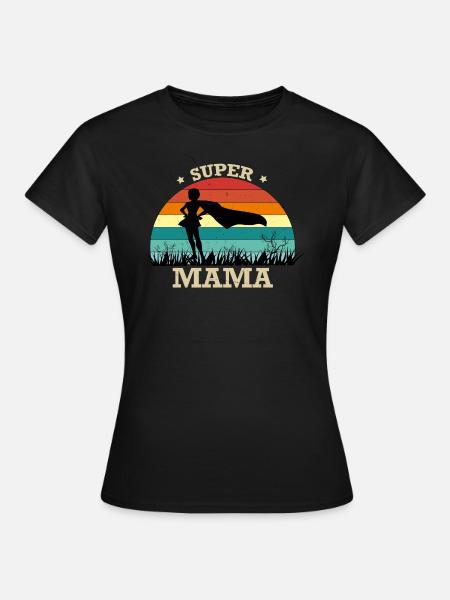 Super Mama T-shirt & Hoddie Design - Frauen T-Shirt - Schwarz