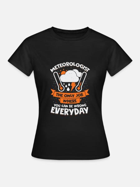 Météo météo drôle Cadeau Météo - T-shirt Femme - noir