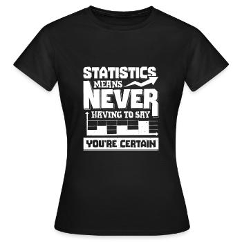 Statistik Data Science Statistiker Geschenk - Frauen T-Shirt - Schwarz - Vorne - AI Model Female 172 dark (172cm)