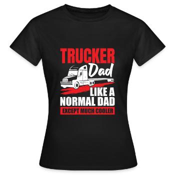 Trucker Dad Truck Driver Father Gift - Women's T-Shirt - black - Front - AI Model Female 172 dark (172cm)