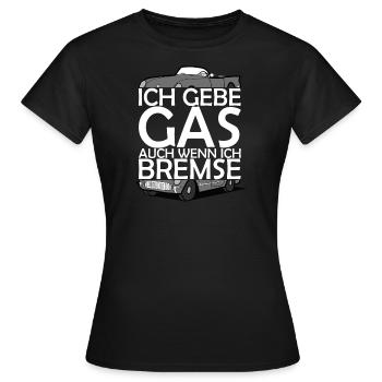 gebe gas auch wenn ich bremse - Frauen T-Shirt - Schwarz - Vorne - AI Model Female 172 dark (172cm)