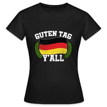 Guten Tag Y'all - Frauen T-Shirt - Schwarz - Vorne - AI Model Female 172 dark (172cm)