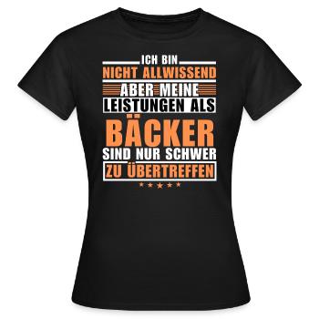 Unmatched performance as a baker - Women's T-Shirt - black - Front - AI Model Female 172 dark (172cm)