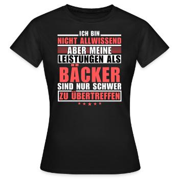 Unmatched performance as a baker - Women's T-Shirt - black - Front - AI Model Female 172 dark (172cm)