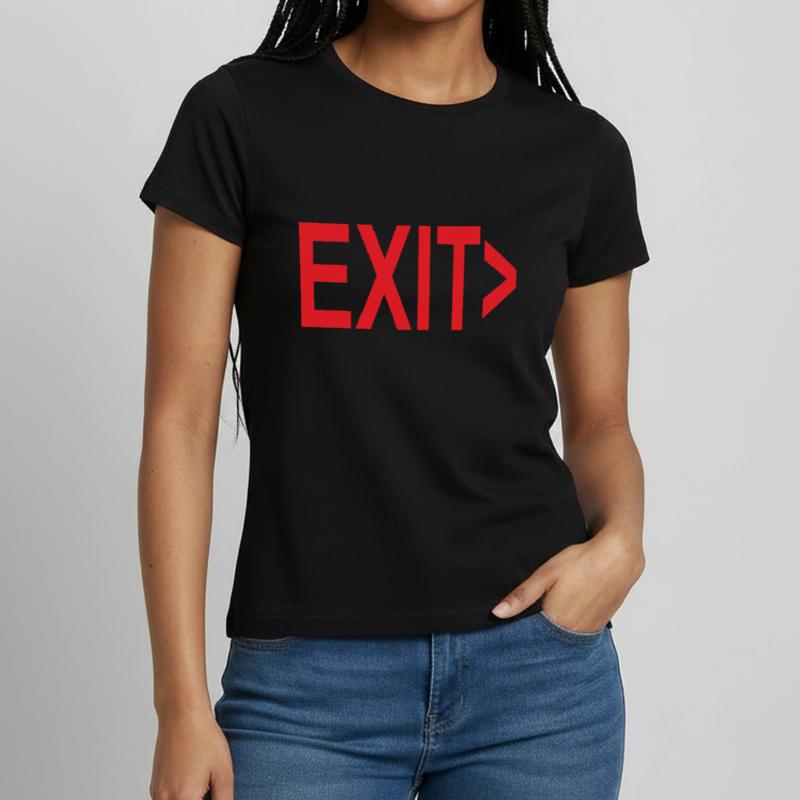 Exit / Exit / Emergency Exit Women's T-Shirt