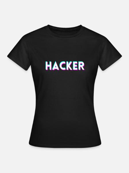 Hacker. Geschenk - Frauen T-Shirt - Schwarz