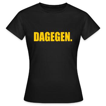 Dagegen - Frauen T-Shirt - Schwarz - Vorne - AI Model Female 172 dark (172cm)
