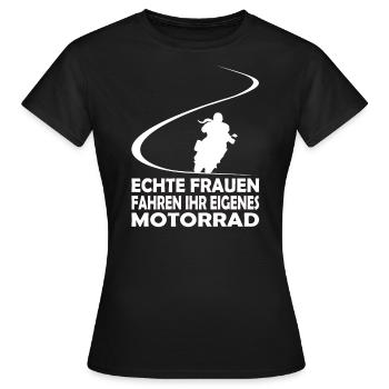 Echte Frauen fahren ihr eigenes Motorrad Bikerin - Frauen T-Shirt - Schwarz - Vorne - AI Model Female 172 dark (172cm)