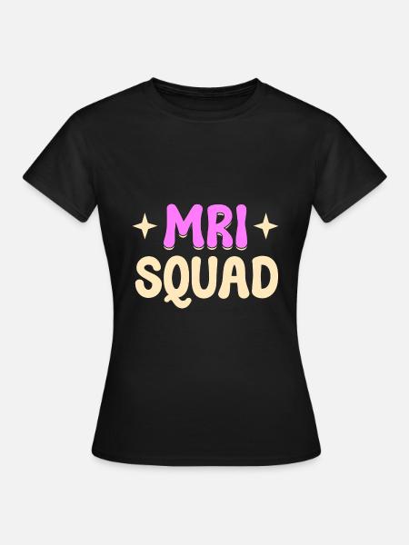 MRI Squad RAD Tech - Frauen T-Shirt - Schwarz
