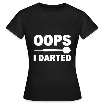 Oops I Darted Dart-Enthusiast - Frauen T-Shirt - Schwarz - Vorne - AI Model Female 172 dark (172cm)