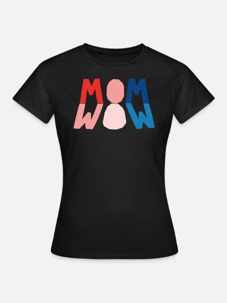 MOM=WOW - Women's T-Shirt - black