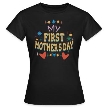 My First Mother's Day Muttertag Geschenkidee Mama - Frauen T-Shirt - Schwarz - Vorne - AI Model Female 172 dark (172cm)