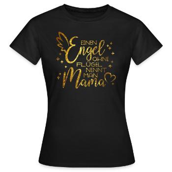 Engel ohne Flügel nennt man Mama - Muttertag - Frauen T-Shirt - Schwarz - Vorne - AI Model Female 172 dark (172cm)