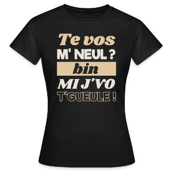 Tes vos m'neul bin mi j'vo t'gueule chti humour - T-shirt Femme - noir - Devant - AI Model Female 172 dark (172cm)