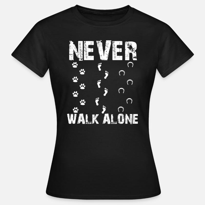 Never Walk Alone - Women's T-Shirt - black