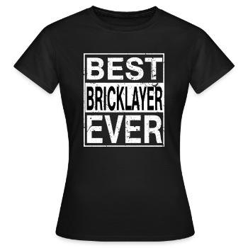 Best Bricklayer Ever Bricklayer Gift - Women's T-Shirt - black - Front - AI Model Female 172 dark (172cm)