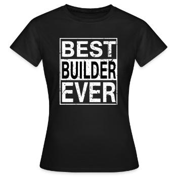Best Builder Ever Builder Gift - Women's T-Shirt - black - Front - AI Model Female 172 dark (172cm)