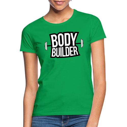 Bodybuilder Text mit Hanteln, Gewichtheben 2 - Frauen T-Shirt