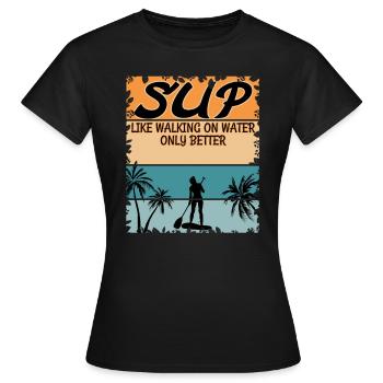 SUP like walking on water - SUP Girl - Women's T-Shirt - black - Front - AI Model Female 172 dark (172cm)