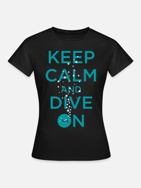 RUHE BEWAHREN UND WEITERTAUCHEN - Frauen T-Shirt - Schwarz