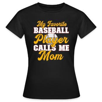 My favorite baseball player calls me mom Mother's Day - Women's T-Shirt - black - Front - AI Model Female 172 dark (172cm)