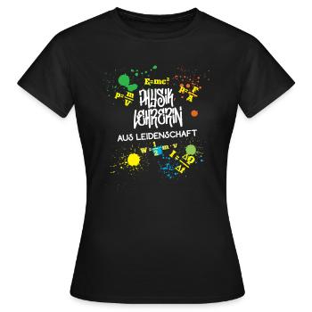 Physiklehrerin aus Leidenschaft Beruf Lehrerin - Frauen T-Shirt - Schwarz - Vorne - AI Model Female 172 dark (172cm)