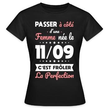Anniversaire - Née 11 Septembre Frôler perfection - T-shirt Femme - noir - Devant - AI Model Female 172 dark (172cm)