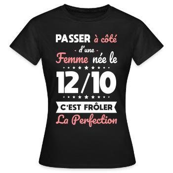 Anniversaire - Née 12 Octobre Frôler perfection - T-shirt Femme - noir - Devant - AI Model Female 172 dark (172cm)
