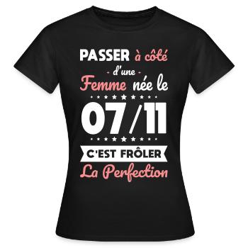 Anniversaire - Née 7 Novembre Frôler perfection - T-shirt Femme - noir - Devant - AI Model Female 172 dark (172cm)