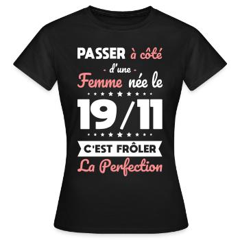 Anniversaire - Née 19 Novembre Frôler perfection - T-shirt Femme - noir - Devant - AI Model Female 172 dark (172cm)