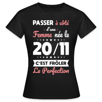 Anniversaire - Née 20 Novembre Frôler perfection - T-shirt Femme - noir - Devant - AI Model Female 172 dark (172cm)