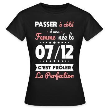 Anniversaire - Née le 7 Décembre Frôler perfection - T-shirt Femme - noir - Devant - AI Model Female 172 dark (172cm)