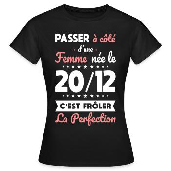 Anniversaire - Née 20 Décembre Frôler perfection - T-shirt Femme - noir - Devant - AI Model Female 172 dark (172cm)