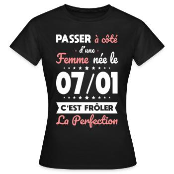 Anniversaire - Née le 7 Janvier Frôler perfection - T-shirt Femme - noir - Devant - AI Model Female 172 dark (172cm)