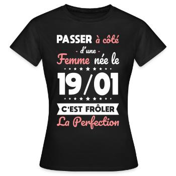 Anniversaire - Née le 19 Janvier Frôler perfection - T-shirt Femme - noir - Devant - AI Model Female 172 dark (172cm)