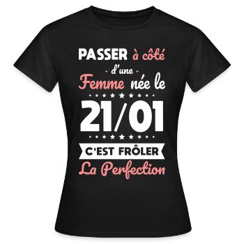Anniversaire - Née le 21 Janvier Frôler perfection - T-shirt Femme - noir - Devant - AI Model Female 172 dark (172cm)