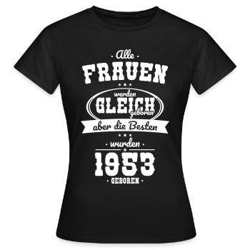 70. Geburtstag - Die Besten wurden 1953 geboren - Frauen T-Shirt - Schwarz - Vorne - AI Model Female 172 dark (172cm)