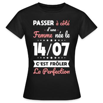 Anniversaire - Née le 14 Juillet Frôler perfection - T-shirt Femme - noir - Devant - AI Model Female 172 dark (172cm)